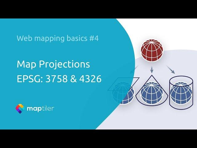 Map Projections EPSG: 3857 & 4326 | web mapping basics