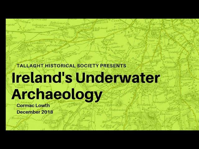 Ireland's Underwater Archaeology