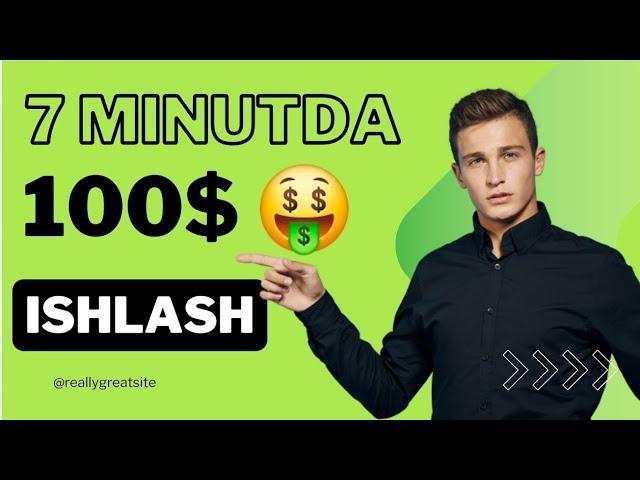 7 MINUTDA - 100$ ISHLASH Internetda Avtomatik pul ishlash 2024 Telefonda pul topish yo'llari Farzin