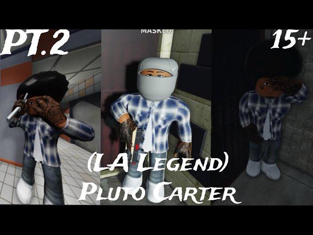 Story Of (LA Legend) Pluto Carter Pt.2 [Inglewood:RP]