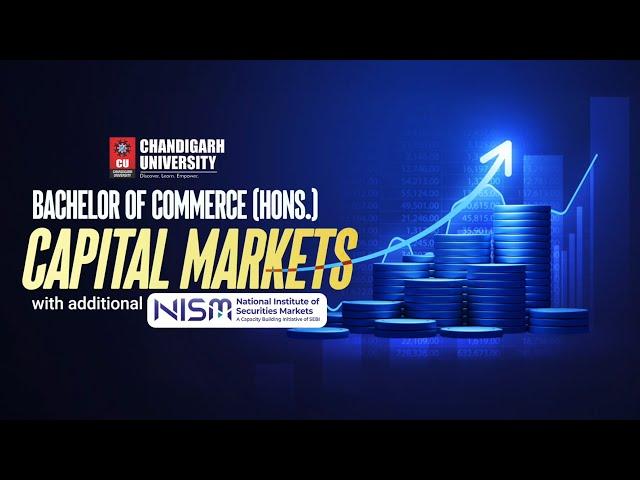 B.Com in Capital Markets with additional certificates with NISM - Chandigarh University Admissions