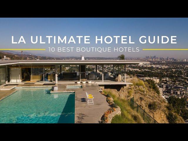 Los Angeles Best Boutique Hotels: We Tested 14 to Find 10 Best