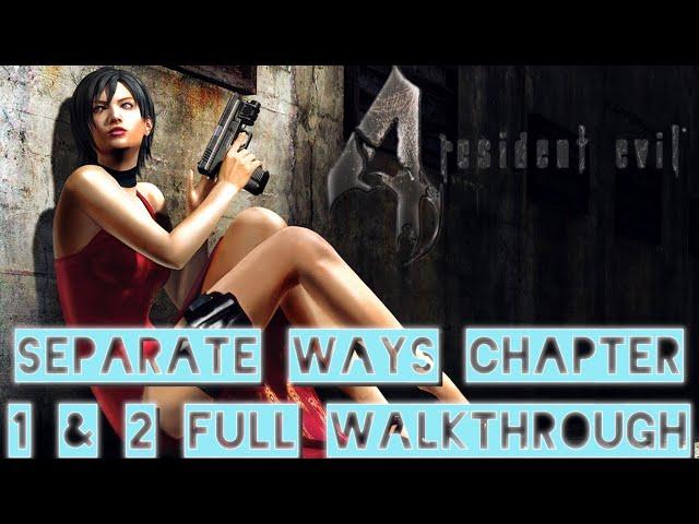 RESIDENT EVIL 4 SEPARATE WAYS CHAPTER 1 & 2 FULL WALKTHROUGH 4K GAMEPLAY