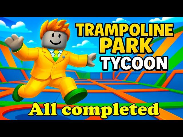 Trampoline Park Tycoon All completed Roblox Tycoon