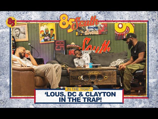 Karlous Miller, Dc Young Fly and Clayton English in the Trap! | The 85 South Show