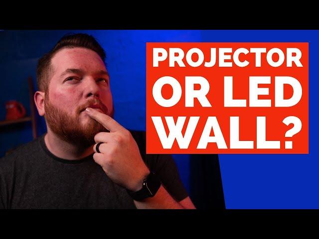 Should I Buy A Projector Or LED Wall?