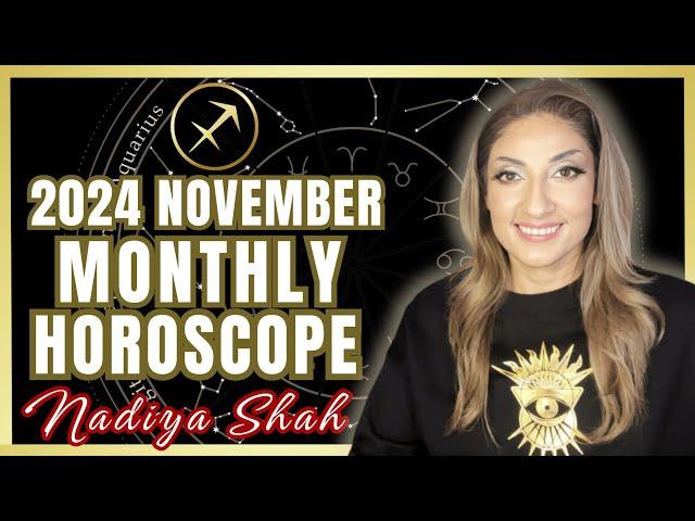 ️ Sagittarius November 2024 Astrology Horoscope by Nadiya Shah