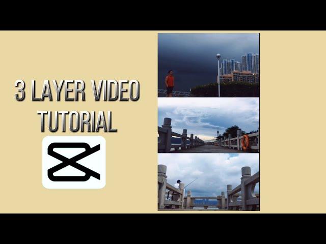 3 LAYER VIDEO EDITING TUTORIAL IN CAPCUT|HOWTO & STYLE|BASIC EDITING TUTORIAL BY CAPCUT