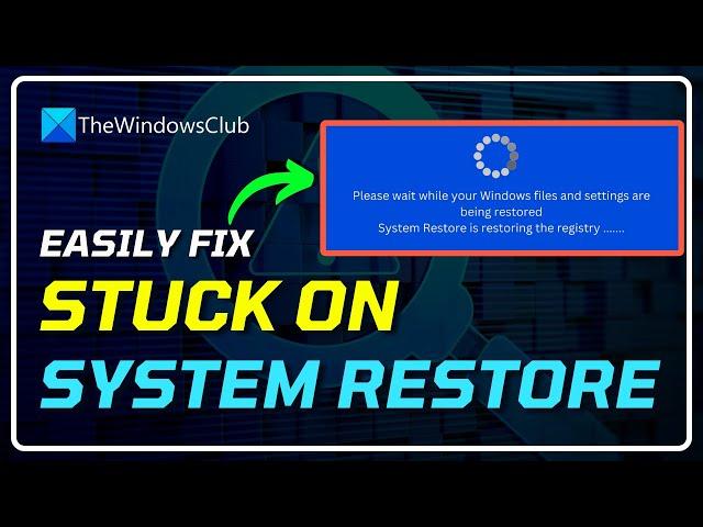 Fix Stuck on System RESTORE is Restoring the REGISTRY [WINDOWS 11/10]