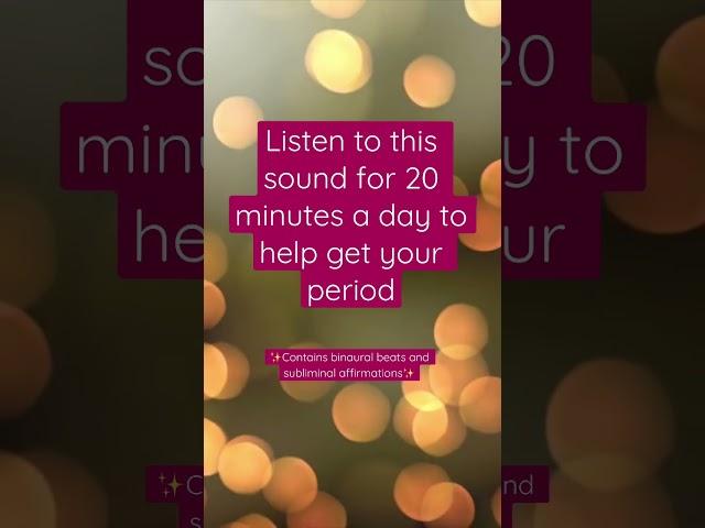 Get your period faster by listening to this sound #periods #binauralbeats