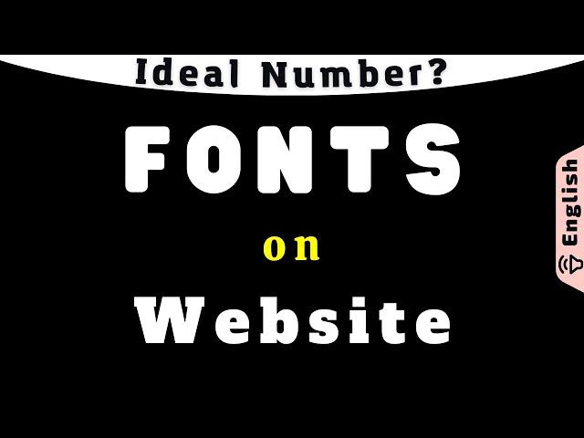 Ideal Number of Fonts for a Website