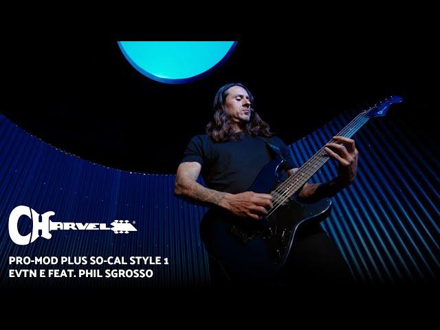 Unveiling The Pro-Mod Plus So-Cal Style 1 EVTN E Feat. Phil Sgrosso | Charvel Guitars