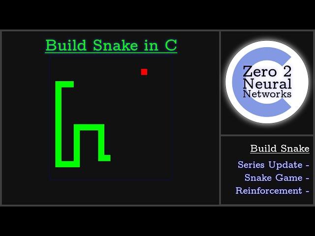 Snake - Zero to Neural Networks [ C Programming ]