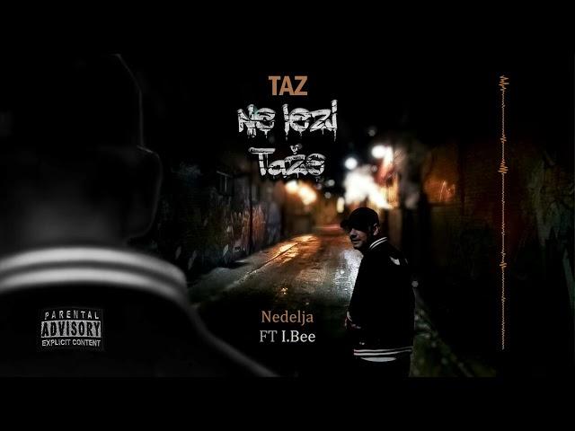 Taz ft I Bee - Nedelja