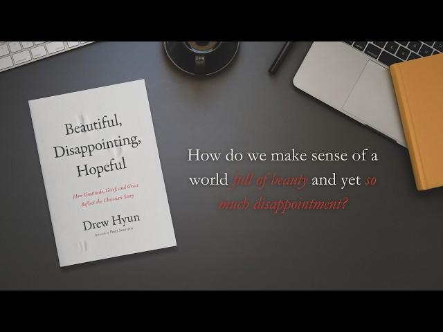 Beautiful Disappointing Hopeful by Drew Hyun Book Trailer