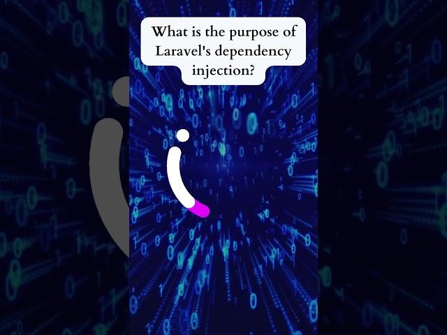Question: What is the purpose of Laravel's dependency injection?