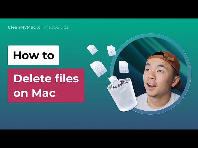 How to Delete Files on Mac Step By Step