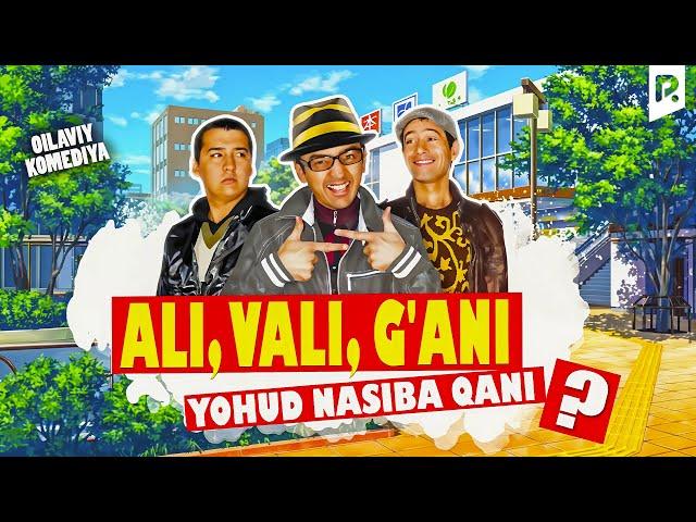 Ali, Vali, G'ani yohud Nasiba Qani? (o'zbek film) | Али, Вали, Гани ёхуд Насиба кани? (узбекфильм)