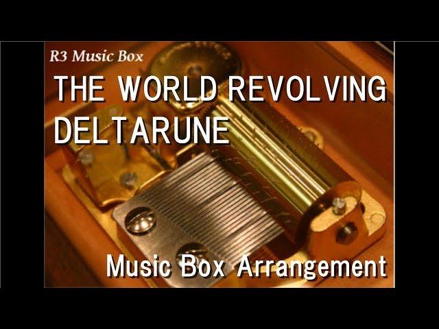 THE WORLD REVOLVING/DELTARUNE [Music Box]