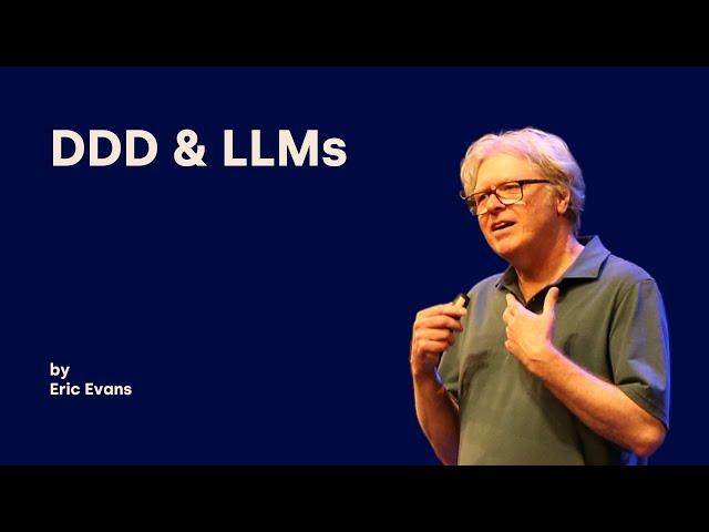 DDD & LLMs - Eric Evans - DDD Europe