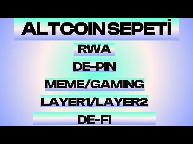 KASIM 2024 ALTCOIN SEPETİ - DEPIN I AI I RWA I MEME I DE-FI I GAMING I LAYER1 I LAYER2