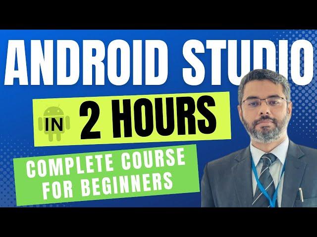 Complete Android Studio Tutorial in 2 Hours (Hindi/Urdu) | Android App Development Course in 2 Hours