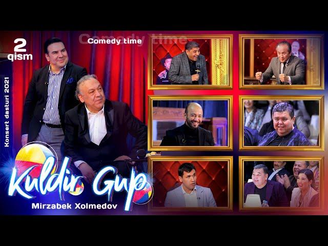 Mirzabek Xolmedov - «Kuldir Gup» 2 qism (2021)