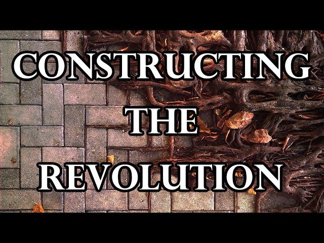 How do you build an anarchist revolution? | Constructing the Revolution