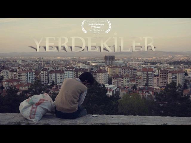 YERDEKİLER - Kısa Film (Ödüllü)