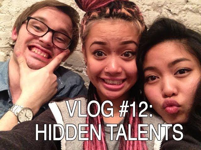 Vlog #12: Hidden talents