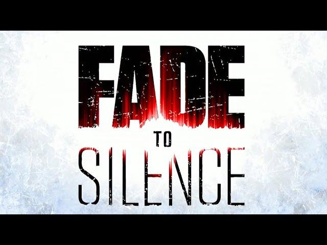 Fade To Silence - Official Trailer