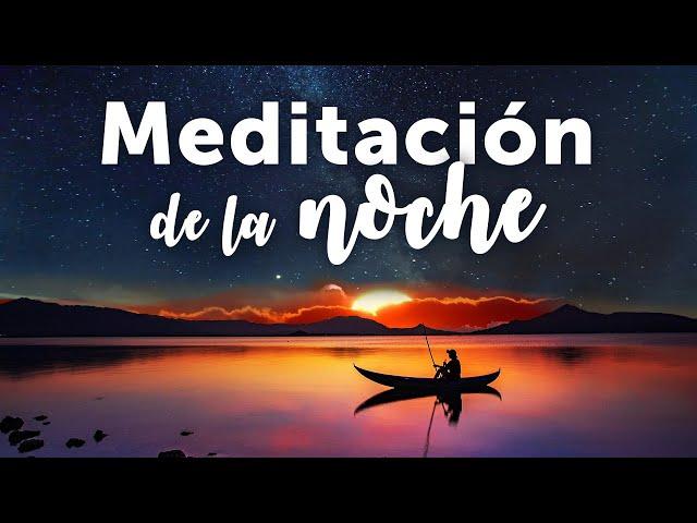 Meditación guiada para la NOCHE | Calma tu mente, relaja tu cuerpo y elimina el estrés