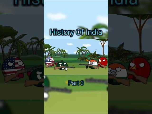 History Of India  (part 3)#countryballs