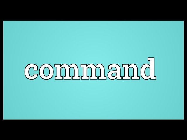 Command Meaning