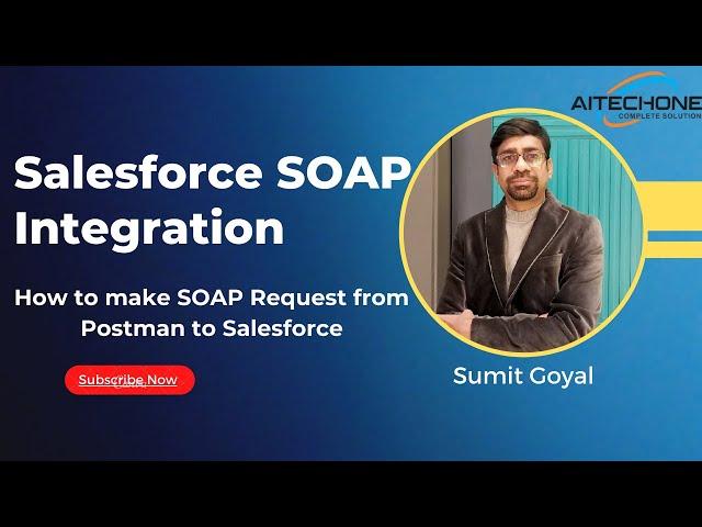 Salesforce Integration: How to Make Soap Request from Postman to Salesforce