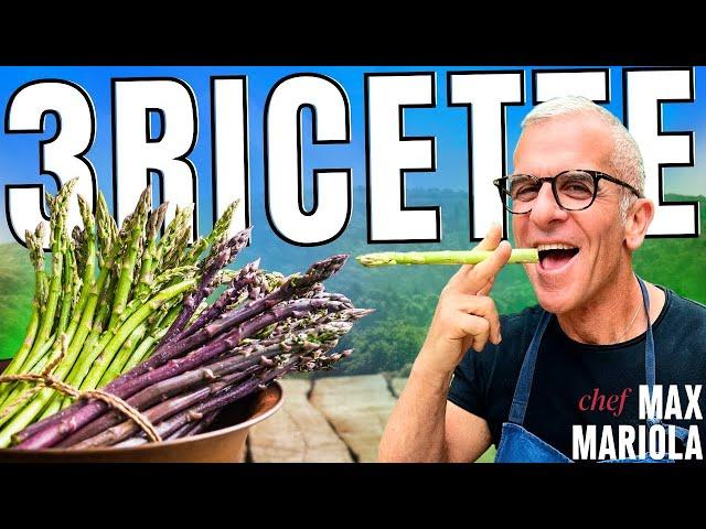 Hai tempo fino a Giugno per Provare questi 3 Primi Piatti con Asparagi! Ricette Chef Max Mariola