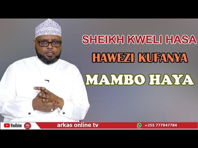 SHEIKH KWELI HASA HAWEZI KUFANYA MAMBO HAYA SHEIKH OTHMAN MAALIM