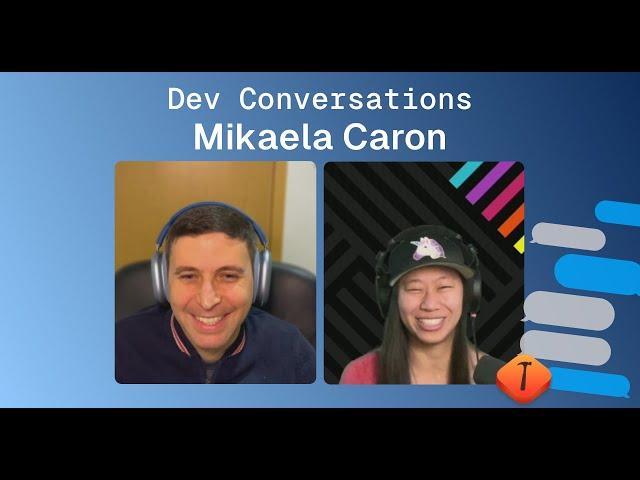 Dev Conversations #5: Mikaela Caron