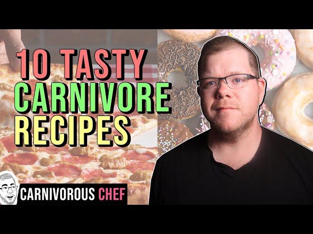 10 Recipes for the CARNIVORE DIET
