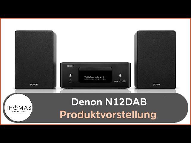 PRODUKTVORSTELLUNG DENON CEOL N12DAB Kompakt-Stereo-Musiksystem - Thomas Electronic Hamburg