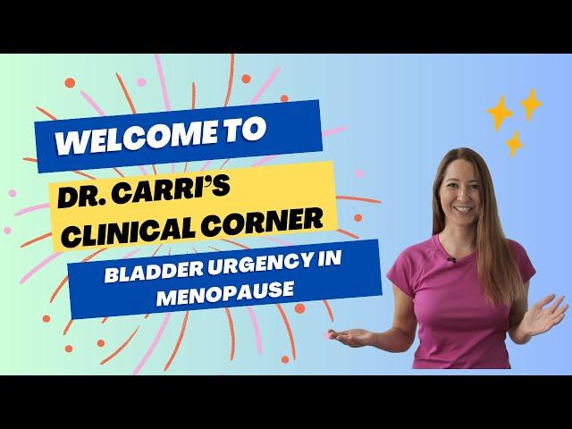 Eliminating Bladder Urgency and Frequency After Menopause