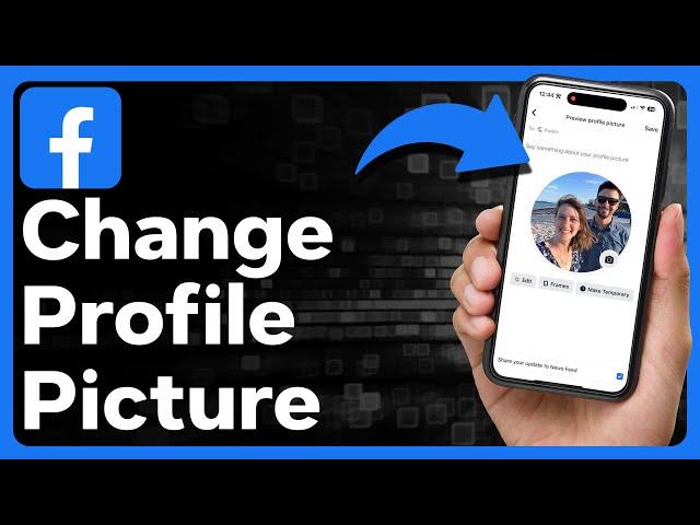 How To Change Facebook Profile Picture