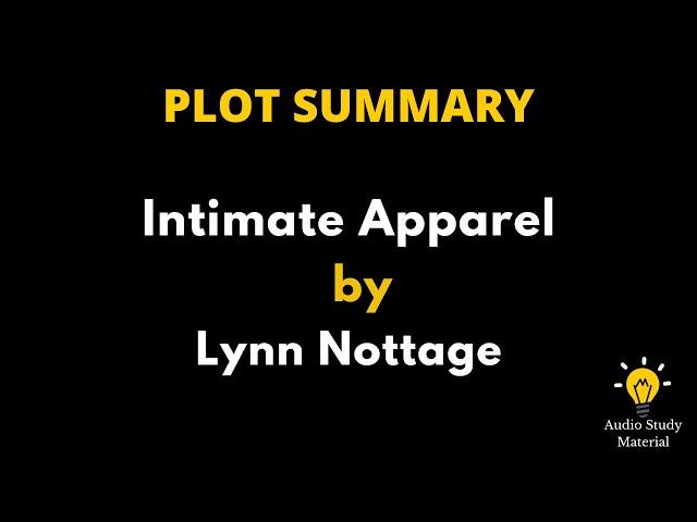 Plot Summary Of Intimate Apparel By Lynn Nottage. - Intimate Apparel By Lynn Nottage