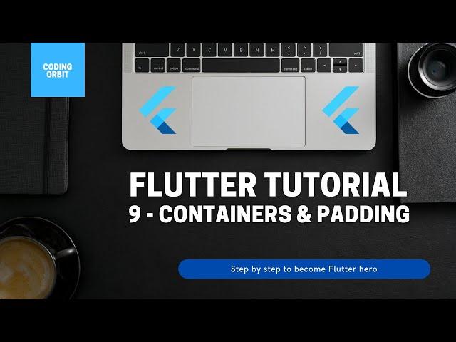 Flutter Tutorial for Beginners 9 - Containers & Padding