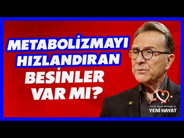 Metabolizmayı Hızlandıran Besinler Var mı?  | Osman Müftüoğlu ile Yeni Hayat | BBO Yapım