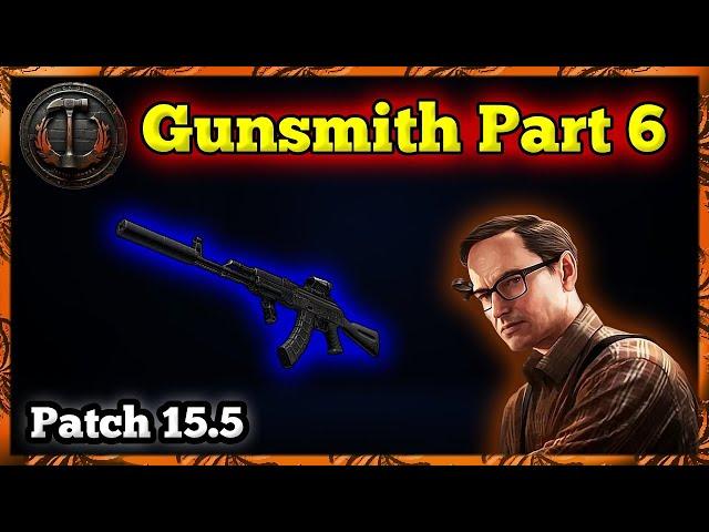 Gunsmith Part 6 - Full Guide | Escape From Tarkov