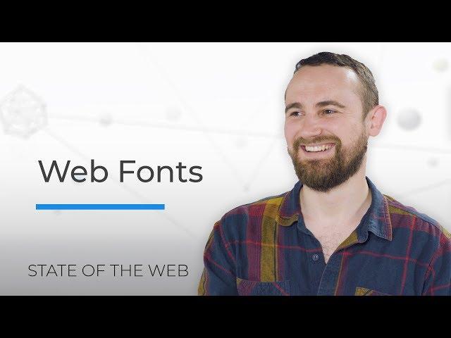 Web Fonts - The State of the Web