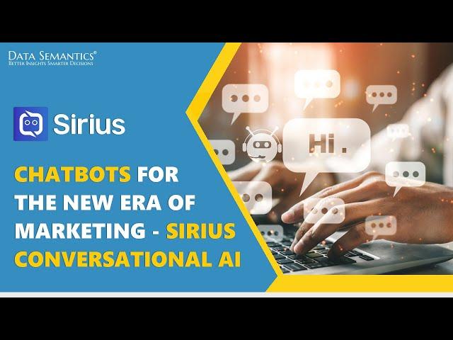 Chatbots for the new era of marketing - Sirius Conversational AI