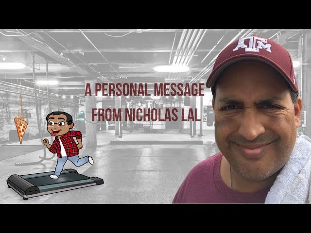 A Personal Message from Nicholas Lal