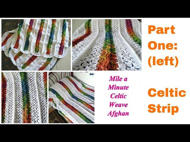 Mile a Minute Afghan Crochet Blanket that used the Celtic Weave Stitch - Part 1 - Left handed